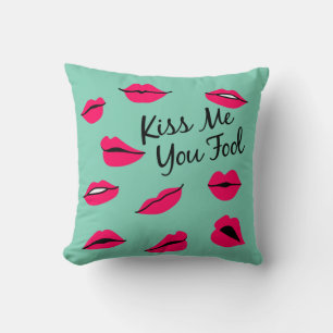 "Kiss Me You Fool" Pillow Love Crush Personalised