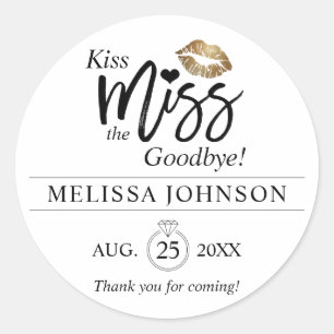 Kiss Miss Goodbye Thank You Bachelorette Bridal Classic Round Sticker