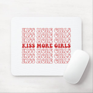 Kiss More Girls Lesbian Bisexual LGBTQ Pride Month Mouse Mat