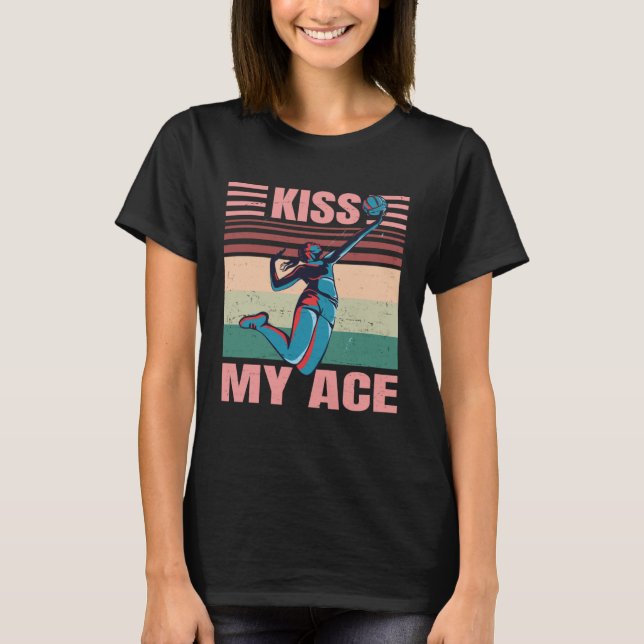 Kiss My Ace  Female Volleyball Player  Retro T-Shirt (Front)