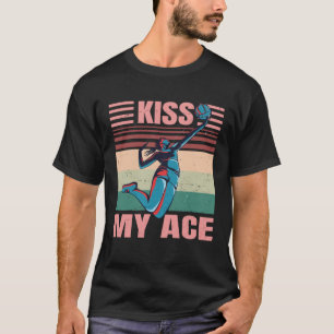 Kiss My Ace  Female Volleyball Player  Retro T-Shirt