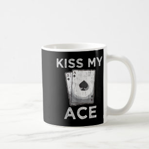 Kiss My Ace Funny Poker Casino Player Quote Tee La Coffee Mug