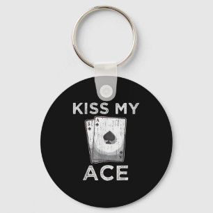 Kiss My Ace Funny Poker Casino Player Quote Tee La Key Ring