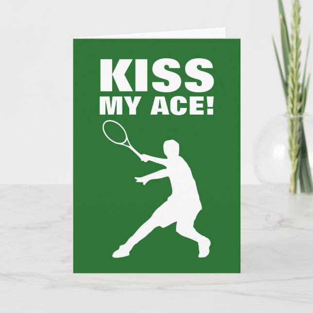 KISS MY ACE greeting card for tennis player coach (Front)