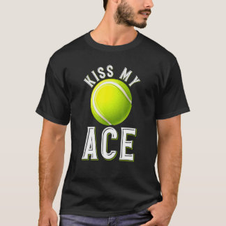 Kiss My Ace T T-Shirt