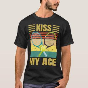 Kiss My Ace Tennis Player Retro Sarcasm T-Shirt