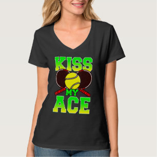 Kiss My Ace Tennis Player Team Coach Tournaments M T-Shirt