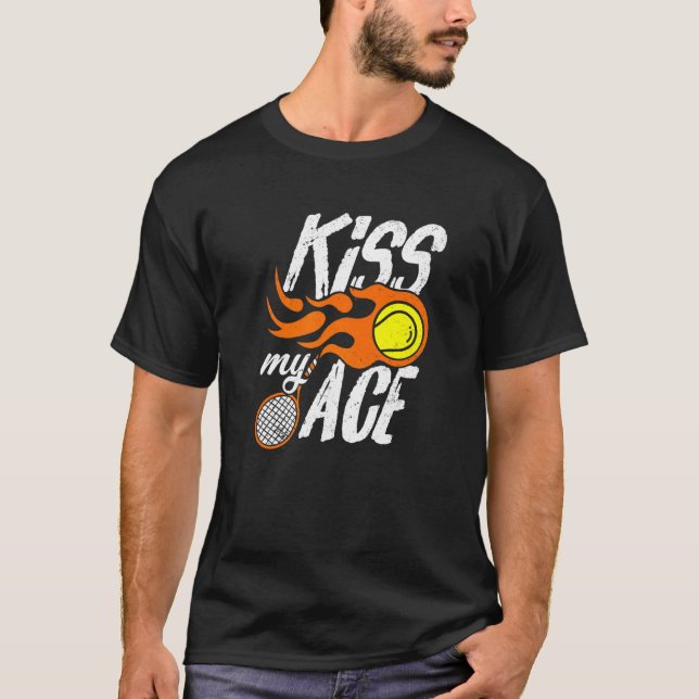 Kiss My Ace Tennis T-Shirt (Front)