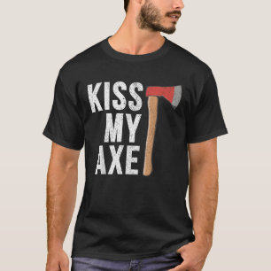 Kiss My Axe Vintage Hatchet Throwing Funny Gift fo T-Shirt