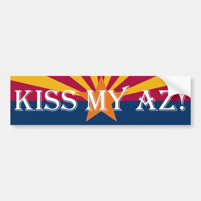 KISS MY AZ! Bumper Sticker (Front)