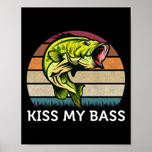 Kiss My B Cute Vintage B Fishing Design Poster