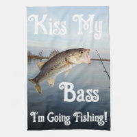 Kiss My Bass I'm Going Fishing