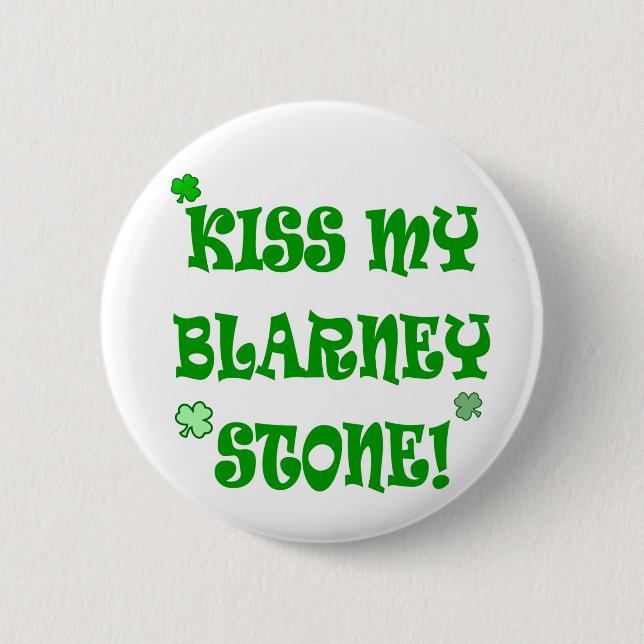 Kiss My Blarney Stone Irish Buttons (Front)