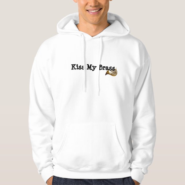 Kiss My Brass [[FRENCH HORN]] Hoodie (Front)