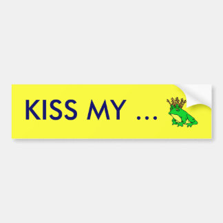 KISS MY... BUMPER STICKER