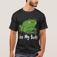 Kiss My Butt Green Frog Hot T-Shirt
