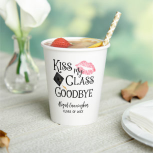 Kiss My Class Goodbye Funny Graduation Paper Cups