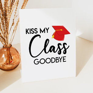 Kiss My Class Goodbye Graduation Party Decoration Pedestal Sign