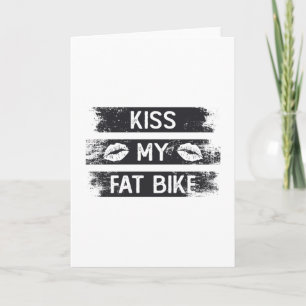 Kiss My Fat Bike Cycling Biker MTB Biking Fatbike Card