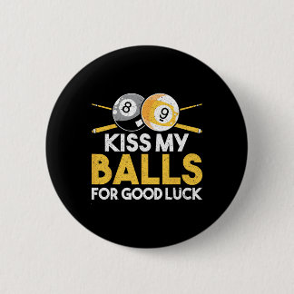 Kiss My For Good Luck 6 Cm Round Badge