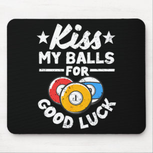 Kiss My For Good Luck Funny Pool Player Billard 8- Mouse Mat