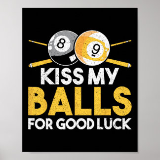 Kiss My For Good Luck Poster