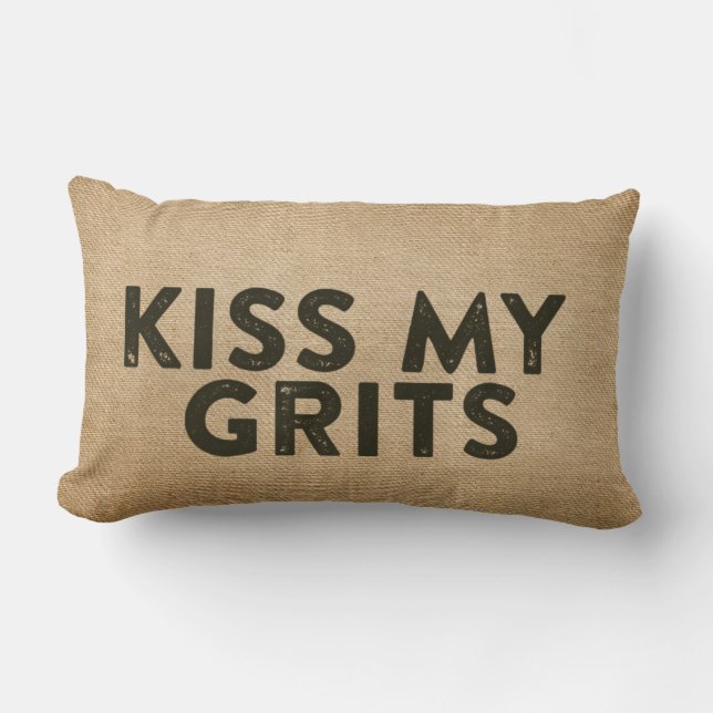 Kiss My Grits Burlap Lumbar Cushion (Front)
