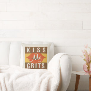 Kiss My Grits Cushion