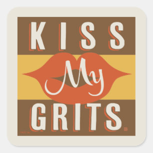 Kiss My Grits Square Sticker