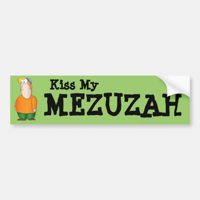 Kiss my Mezuzah Bumper sticker (Front)