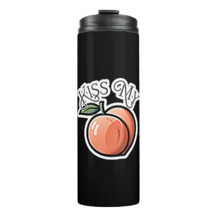 Kiss my Peach Peaches Funny Fruit Thermal Tumbler