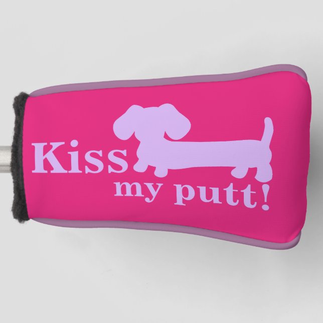 Kiss My Putt Cheeky Golf Head Dachshund Moms Golf Head Cover (Front)