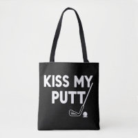 Kiss My Putt Golf Funny Jokes Sarcastic Golfer