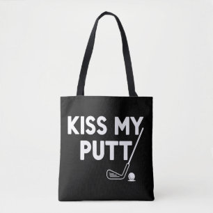 Kiss My Putt Golf Funny Jokes Sarcastic Golfer Tote Bag