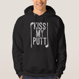 Kiss My Putt Hoodie