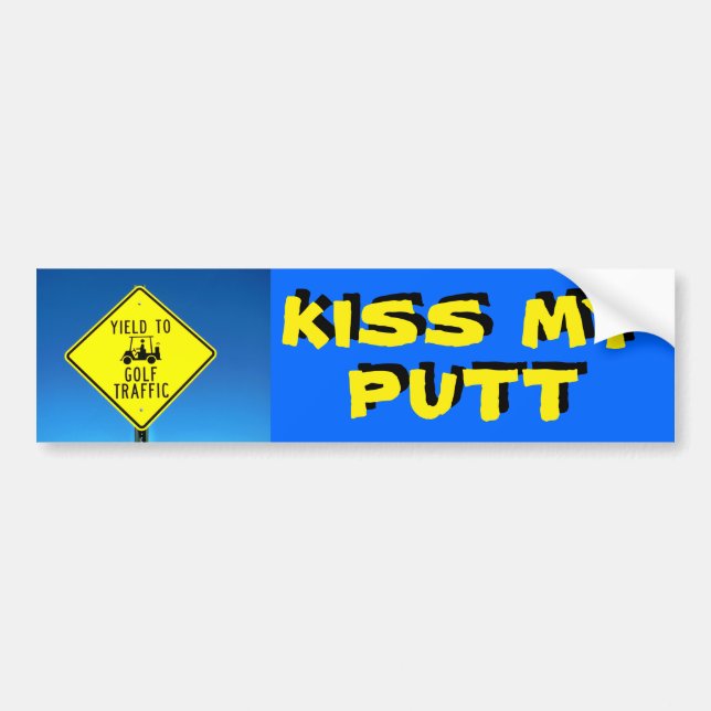 Kiss My Putt Yield To Golf Traffic -Golf Cart Bumper Sticker (Front)
