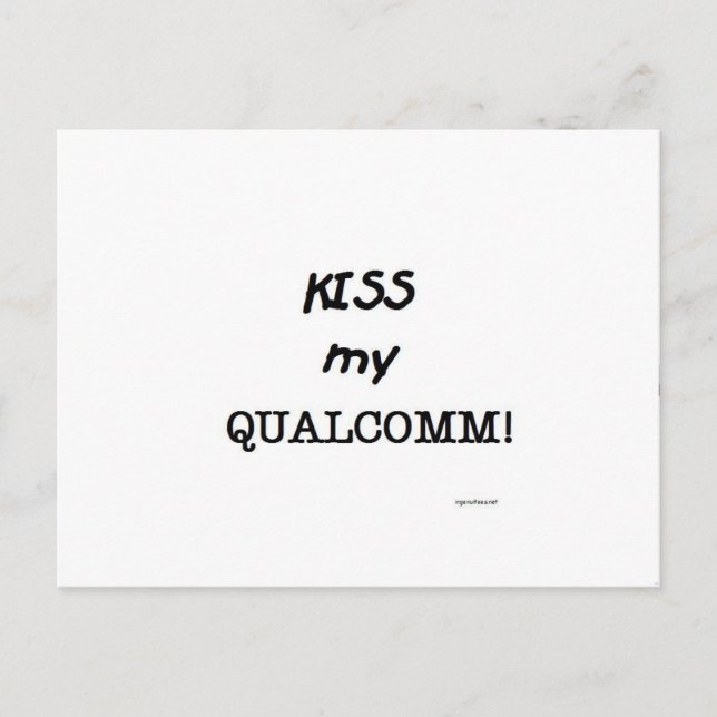 Kiss my Qualcomm Postcard (Front)