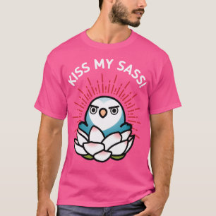 Kiss My Sass - Hilda The Sassy Lovebird T-Shirt