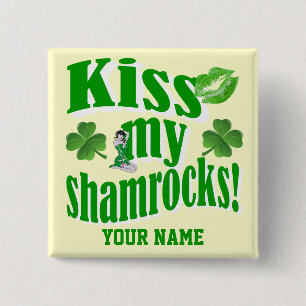 Kiss my shamrocks, funny St Patrick's day 15 Cm Square Badge