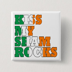 Kiss my shamrocks St Patricks 15 Cm Square Badge