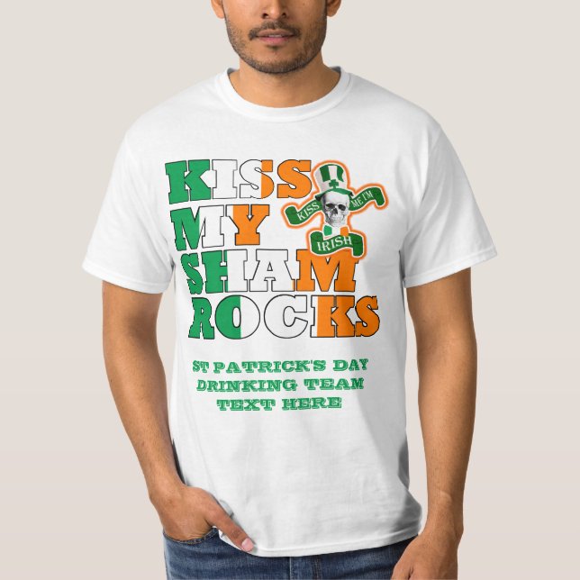 Kiss My Shamrocks T-Shirt (Front)