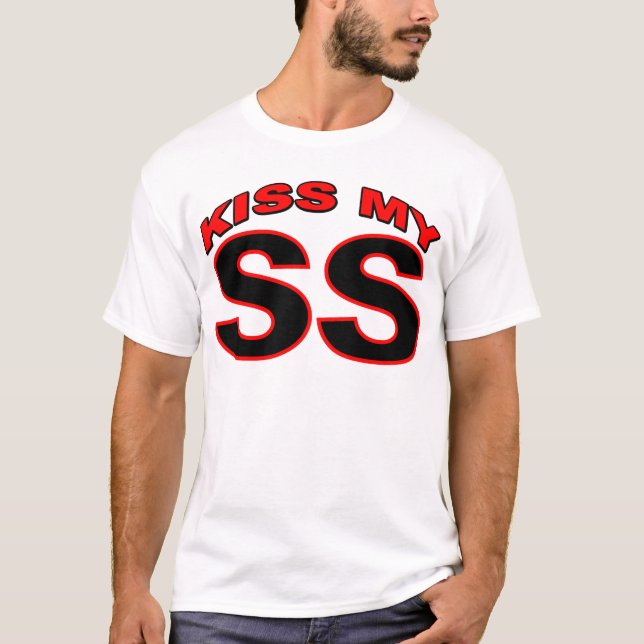 Kiss My SS T-Shirt (Front)