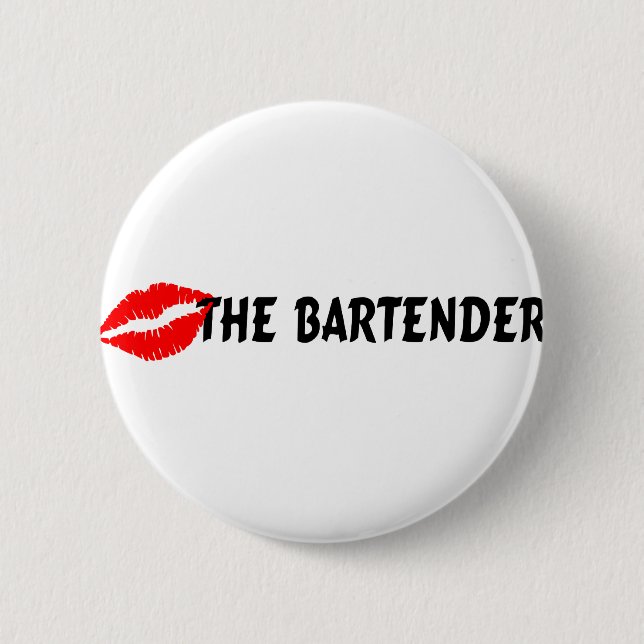 Kiss The Bartender 6 Cm Round Badge (Front)