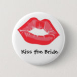 Kiss the Bride 6 Cm Round Badge<br><div class="desc">Great button to wear at bachelorette parties & bridal showers! (Image copyrighted by weddingclipart)</div>