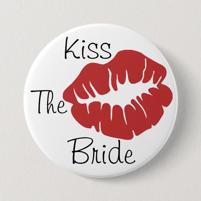 Kiss The Bride 7.5 Cm Round Badge (Front)