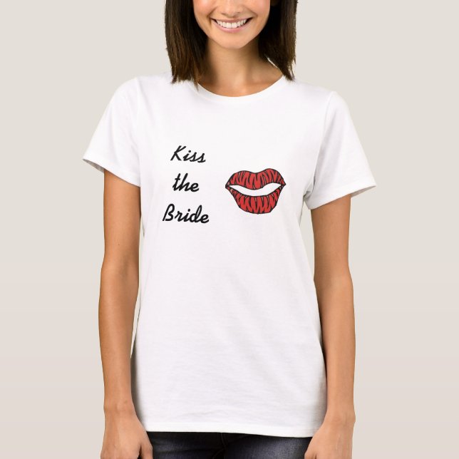 Kiss the Bride T-Shirt (Front)