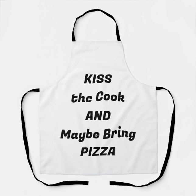 Kiss the Cook… and Maybe Bring Pizza – Funny Apron (Front)