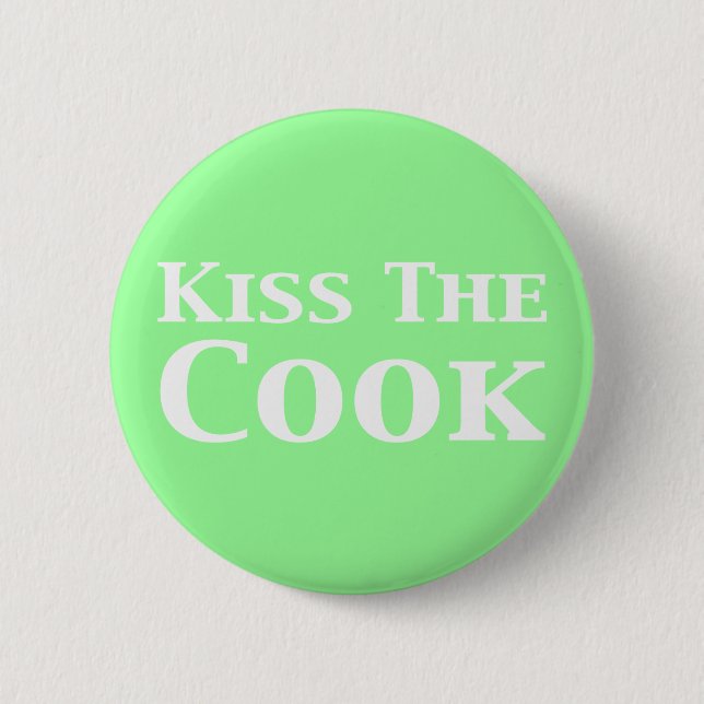 Kiss The Cook Gifts 6 Cm Round Badge (Front)