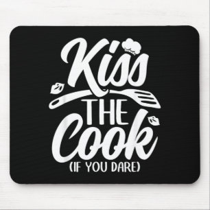 Kiss The Cook If You Dare Funny Chef Kitchen Mouse Mat