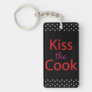 Kiss The Cook Key Ring